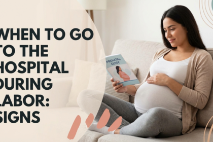 When to Go to the Hospital During Labor Signs