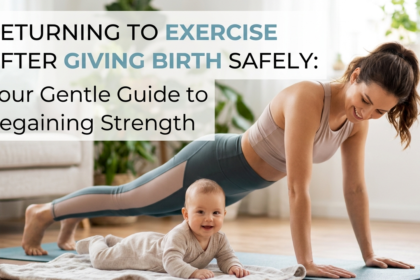 returning to exercise after giving birth safely