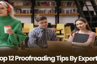 Top 12 Proofreading Tips By Experts